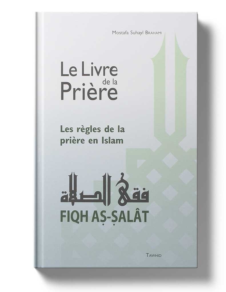 Le Livre de la Prière – Fiqh as-Salât