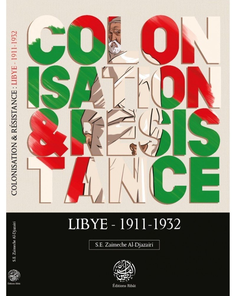Colonisation et résistance - Libye (1911-1932)