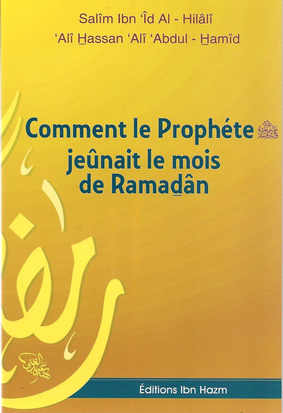 Comment le Prophète jeûnait le mois de Ramadan