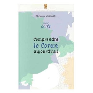 Comprendre le Coran aujourd'hui