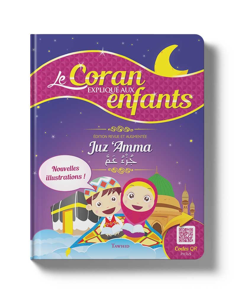 Le Coran expliqué aux enfants (nouvelles illustrations)