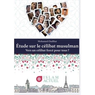 Etude sur le célibat musulman - Mohamed Oudihat - Islam Actuel