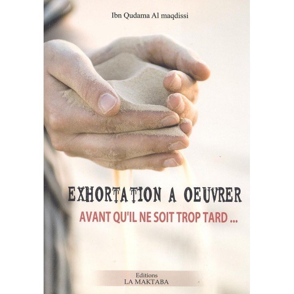 Exhortation à œuvrer avant qu'il ne soit trop tard