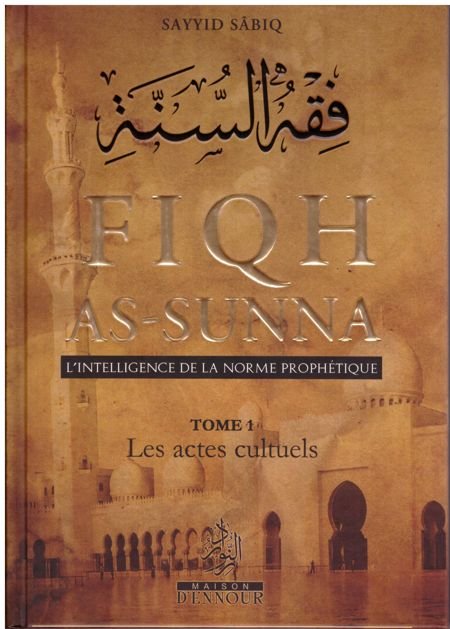 Fiqh As-Sunna Tome 1 (existe 2 Volumes)