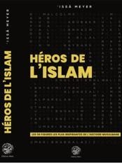 Héros de l'islam - Les 30 figures les plus inspirantes