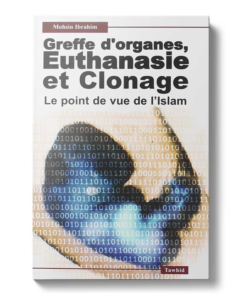Greffe d’organes, euthanasie et clonage