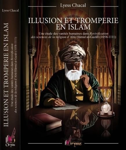 Illusion et tromperie en islam - Une étude des vanités humaines