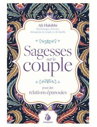 Sagesses sur le couple : pour des relations épanouies - Ali Habibbi