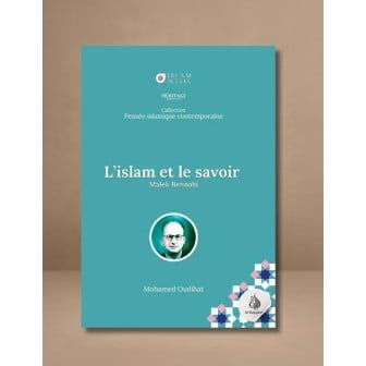 L'Islam et le savoir - Malek Bennabi