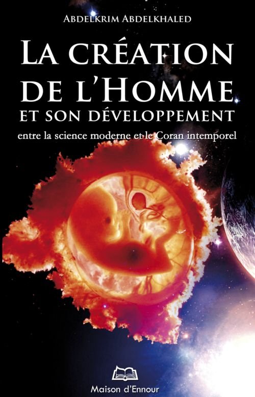 La création de l'homme et son développement - Entre la science moderne et le Coran intemporel