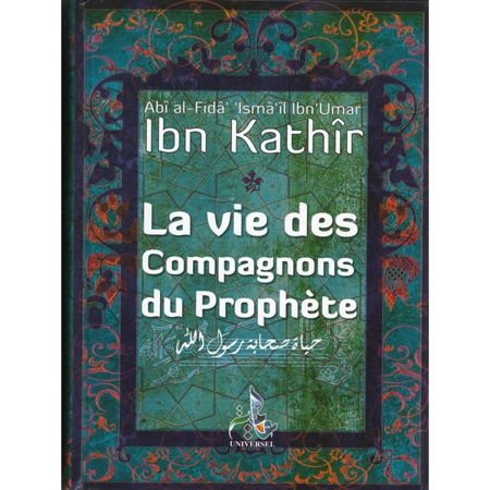 La vie des Compagnons du Prophète