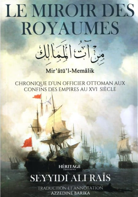 Le miroir des royaumes - Chronique d'un officier ottoman aux confins des empires au XVIe siècle
