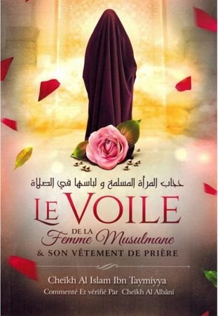 Le voile de la femme musulmane & son vêtement de prière