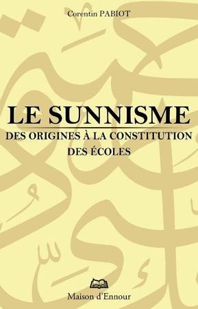 Le sunnisme, des origines à la constitution des écoles – format 14×20 cm