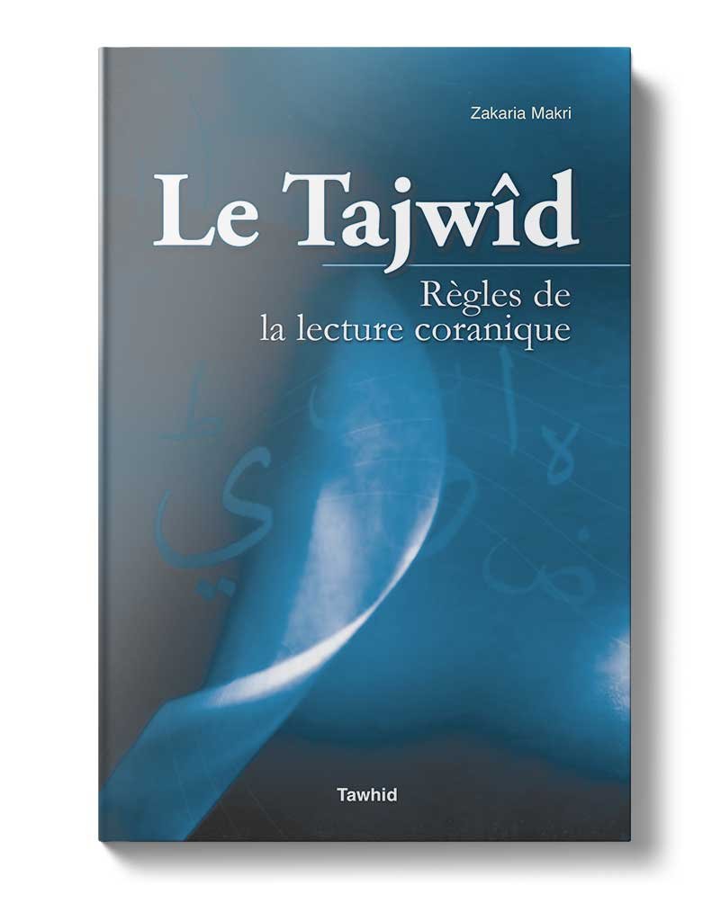 Le Tajwîd, règles de la lecture coranique