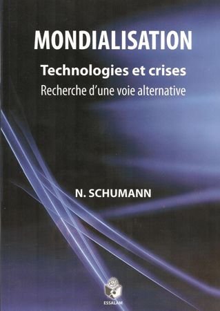 Mondialisation - Technologies et crises, recherche d'une voie alternative
