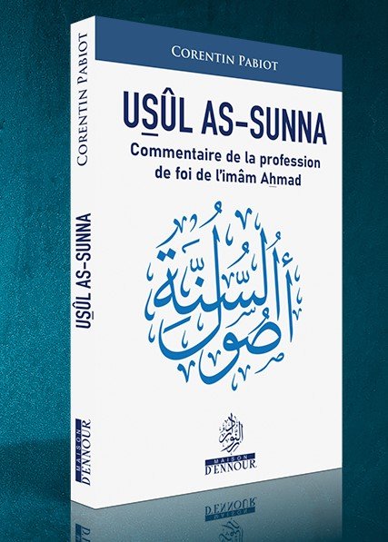 USÛL AS-SUNNA – Commentaire de la profession de foi de l’imam Ahmad