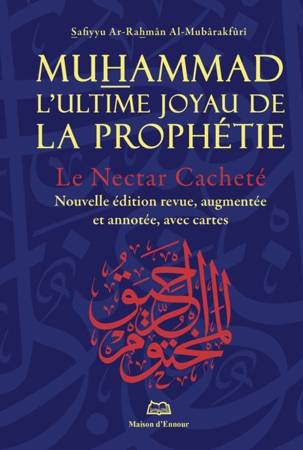 Le Nectar Cacheté Muhammad – L’ultime joyau de la prophétie – Nouvelle édition (format poche)