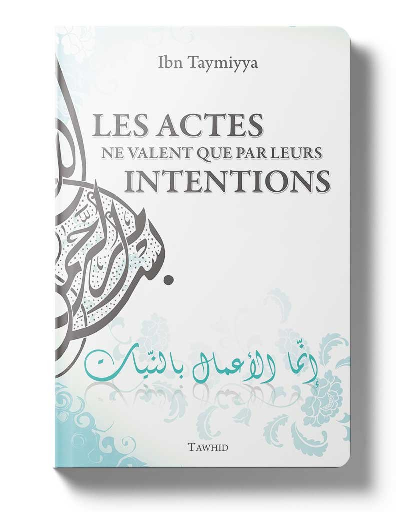 Les actes ne valent que par leurs intentions